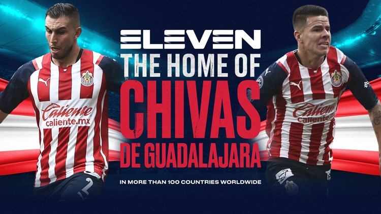 ELEVEN BECOMES THE HOME OF CLUB DEPORTIVO CHIVAS DE GUADALAJARA